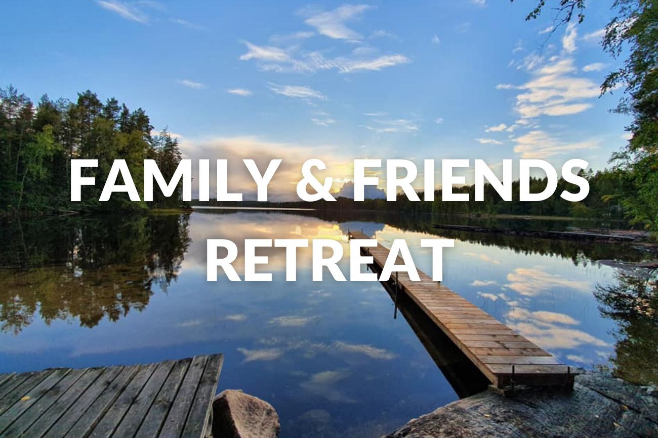 Family & Friends Retreat in Finland | 28 August – 1 September